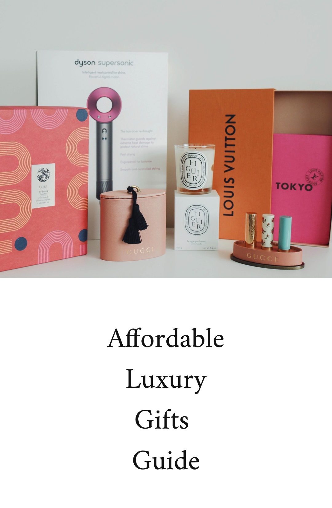 Valentine's day gift ideas for women 2020 – Affordable luxury gift ideas - Gucci lipstick, Louis Vuitton Guide, Diptyque candle, Dyson hair dryer, Oribe holiday collection set